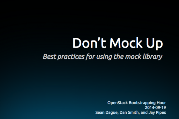 Video: OpenStack Bootstrapping Hour – Mock Best Practices