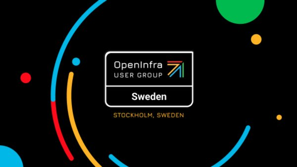 OpenInfra User Group Sweden, OpenInfra Forum #13