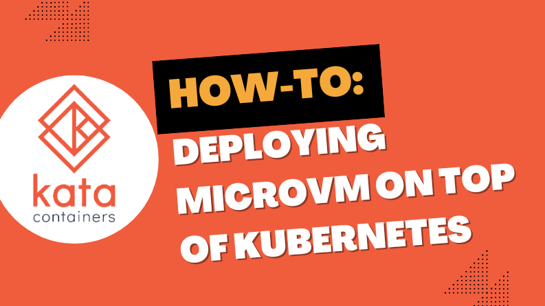 Deploying MicroVM on Top of Kubernetes