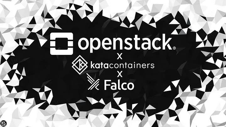 OpenStack with Kata Containers and Falco: Building a Highly Secure Setup