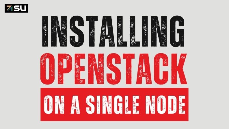 OpenStack Installation on a Single Node