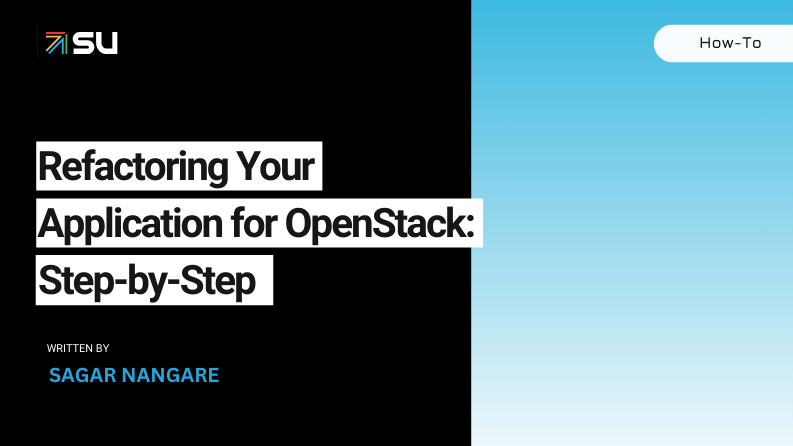 Refactoring Your Application for OpenStack: Step-by-Step